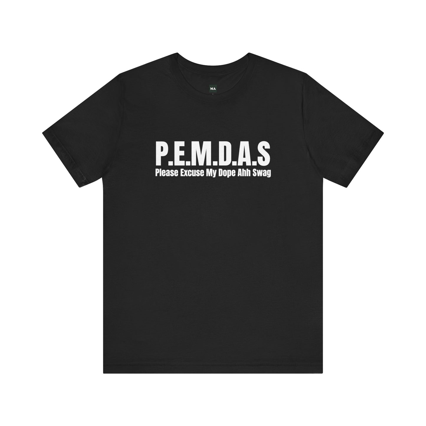 P.E.M.D.A.S Tee