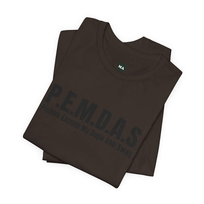 P.E.M.D.A.S Tee