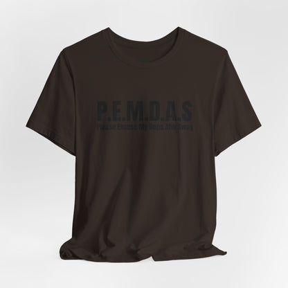 P.E.M.D.A.S Tee