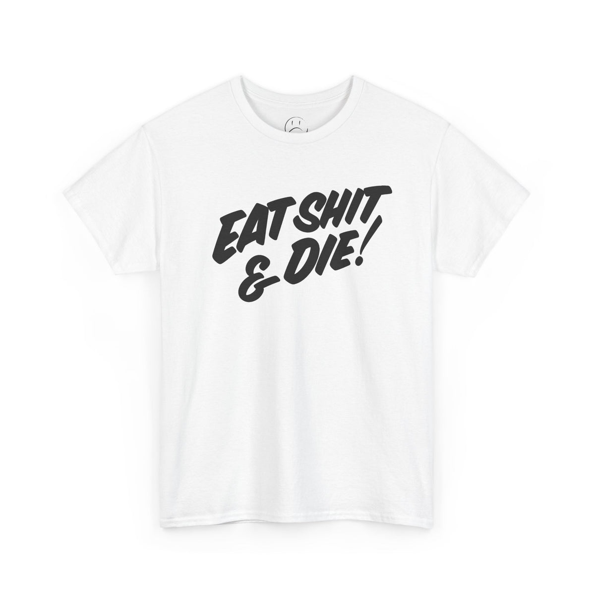 FreshJive Eat **** & Die Tee (HEAVY)