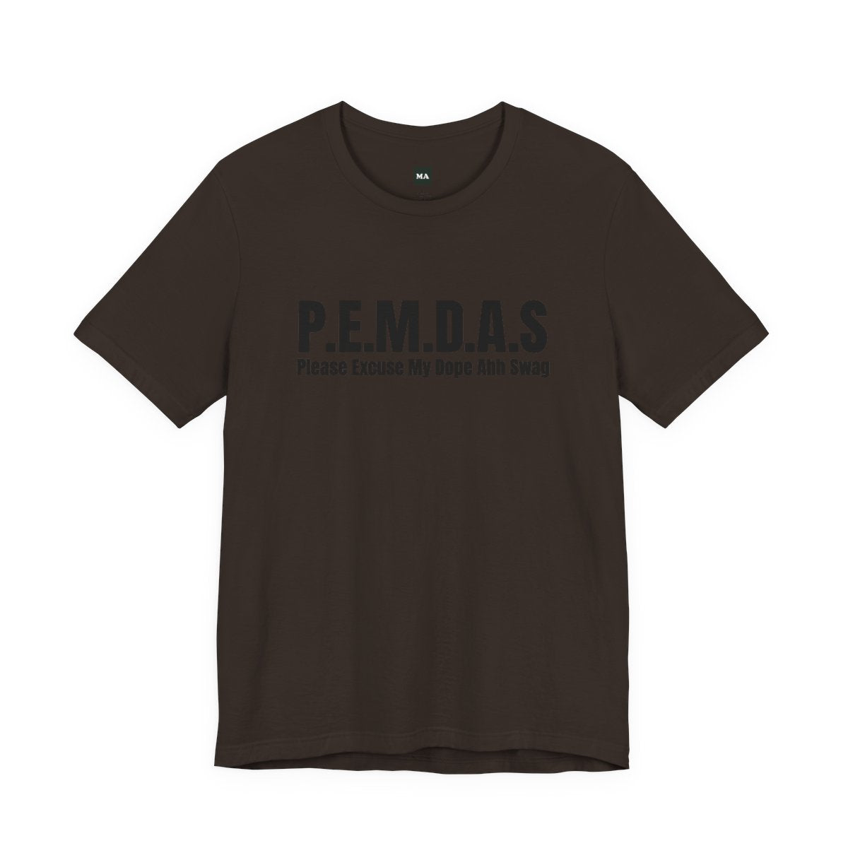 P.E.M.D.A.S Tee mockup 7