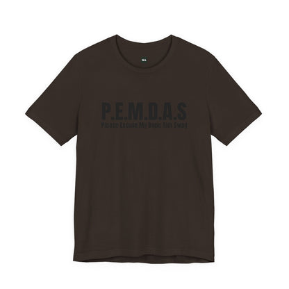 P.E.M.D.A.S Tee mockup 7